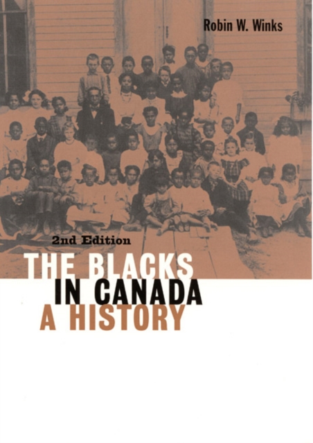 The Blacks in Canada : A History, Second Edition Volume 192, Paperback / softback Book