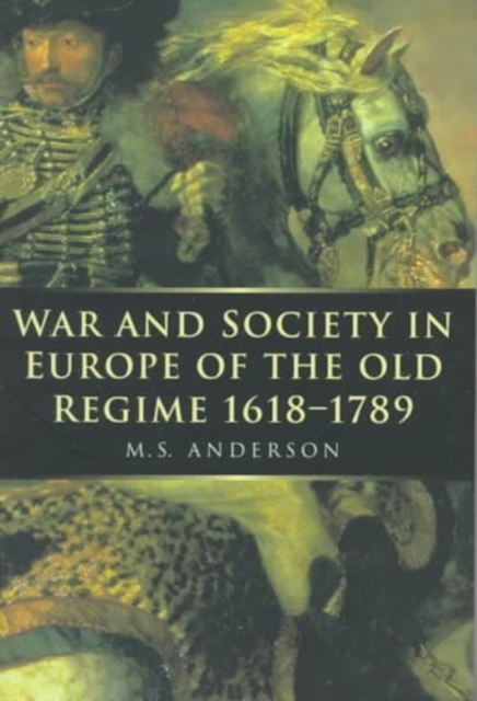 War and Society in Europe of the Old Regime 1618-1789 : Volume 2, Paperback / softback Book