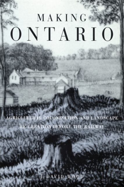 Making Ontario, Hardback Book