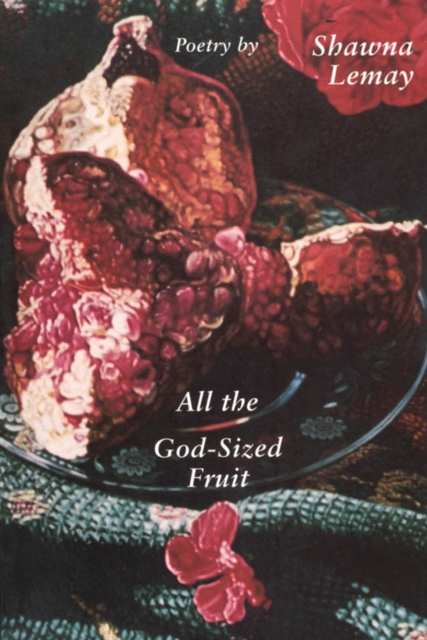 All the God-sized Fruit : Volume 2, Paperback / softback Book