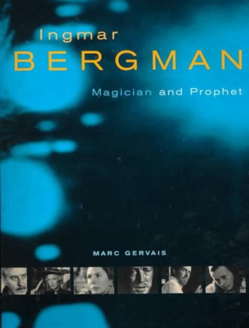 Ingmar Bergman : Magician and Prophet, Paperback / softback Book