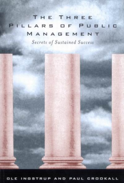 The Three Pillars of Public Management : Secrets of Sustained Success, Paperback / softback Book