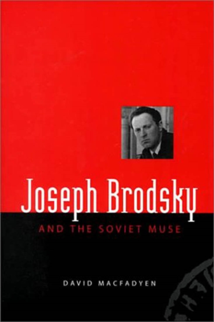 Joseph Brodsky and the Soviet Muse, Hardback Book