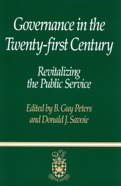 Governance in the Twenty-first Century : Revitalizing the Public Service, Hardback Book