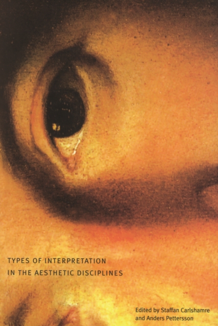 Types of Interpretation in the Aesthetic Disciplines, Paperback / softback Book