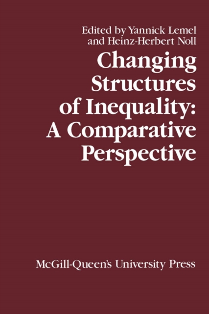 Changing Structures of Inequality : A Comparative Perspective Volume 10, Paperback / softback Book