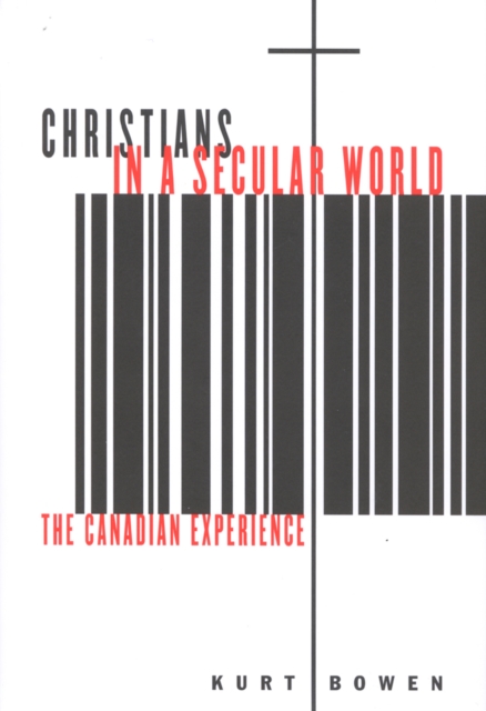 Christians in a Secular World : The Canadian Experience Volume 2, Paperback / softback Book