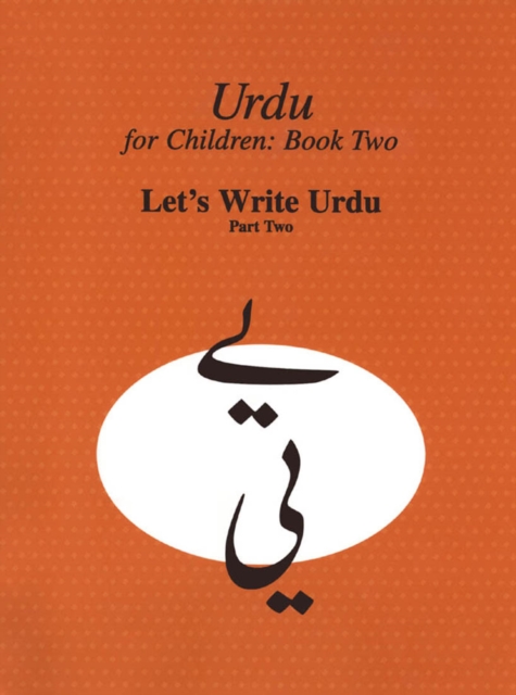 Urdu for Children, Book II, Let's Write Urdu, Part Two : Let's Write Urdu, Part II, Paperback / softback Book
