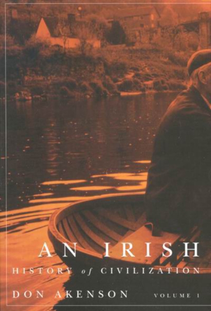 An Irish History of Civilization, Vol. 1, Hardback Book