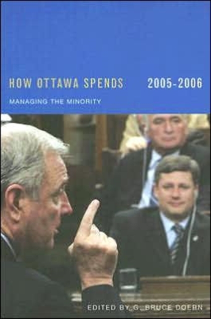 How Ottawa Spends, 2005-2006 : Managing the Minority Volume 26, Paperback / softback Book