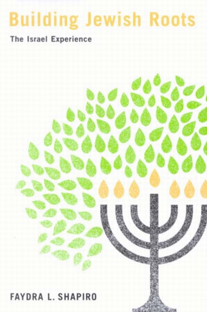 Building Jewish Roots : The Israel Experience, Hardback Book