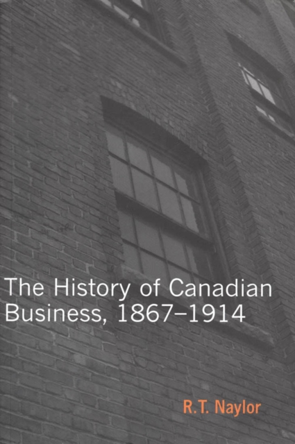 History of Canadian Business : Volume 207, Paperback / softback Book