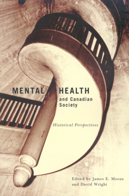 Mental Health and Canadian Society : Historical Perspectives Volume 26, Hardback Book