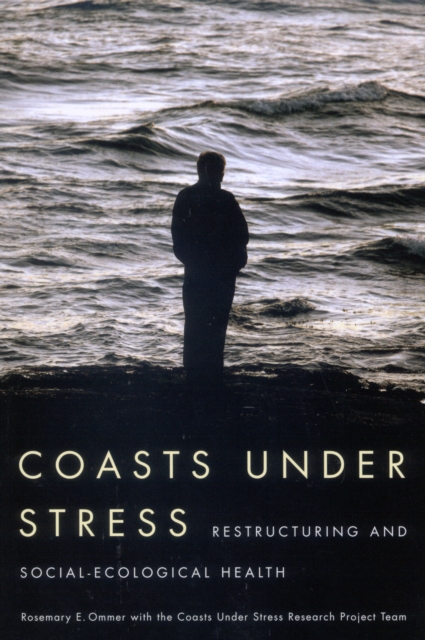 Coasts Under Stress : Restructuring and Social-Ecological Health, Paperback / softback Book