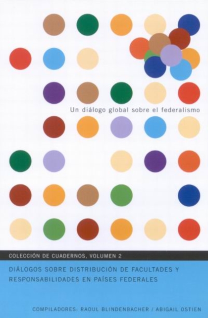 Dialogos sobre distribucion de facultades y responsabilidades en paises federales : Volume 2, Paperback / softback Book