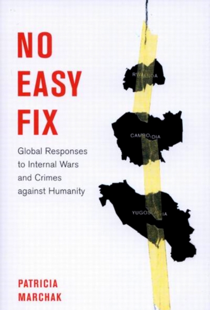 No Easy Fix : Global Responses to Internal Wars and Crimes Against Humanity Volume 6, Hardback Book