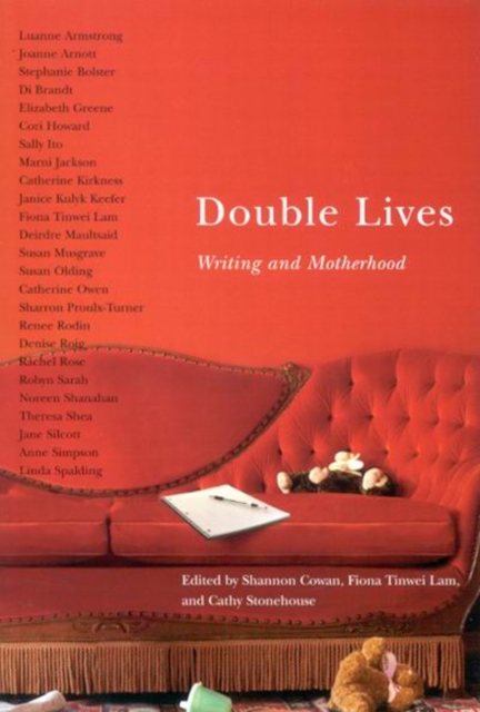 Double Lives : Writing and Motherhood, Paperback / softback Book