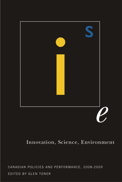 Innovation, Science, Environment 08/09 : Canadian Policies and Performance, 2008-2009 Volume 3, Hardback Book