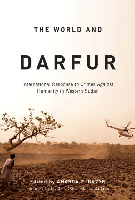 The World and Darfur : International Response to Crimes Against Humanity in Western Sudan Volume 5, Hardback Book