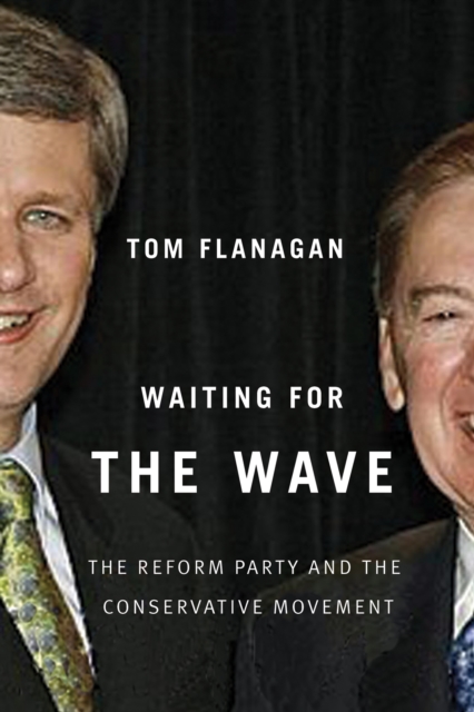 Waiting for the Wave : The Reform Party and the Conservative Movement, Hardback Book