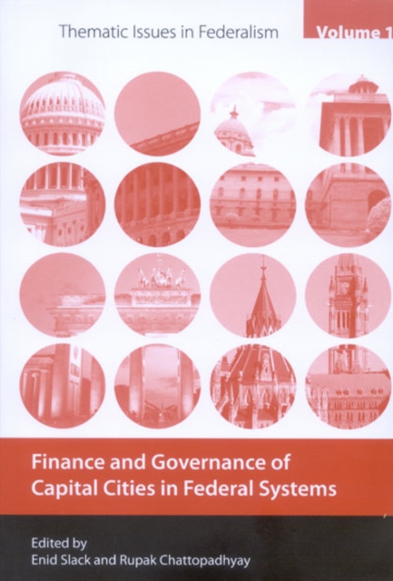 Finance and Governance of Capital Cities in Federal Systems : Volume 1, Paperback / softback Book