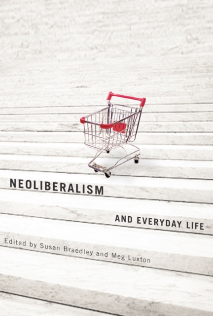 Neoliberalism and Everyday Life, Hardback Book