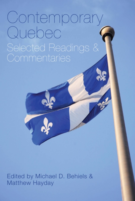 Contemporary Quebec : Selected Readings and Commentaries, Hardback Book