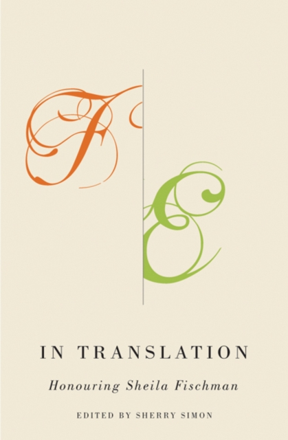 In Translation : Honouring Sheila Fischman, Paperback / softback Book
