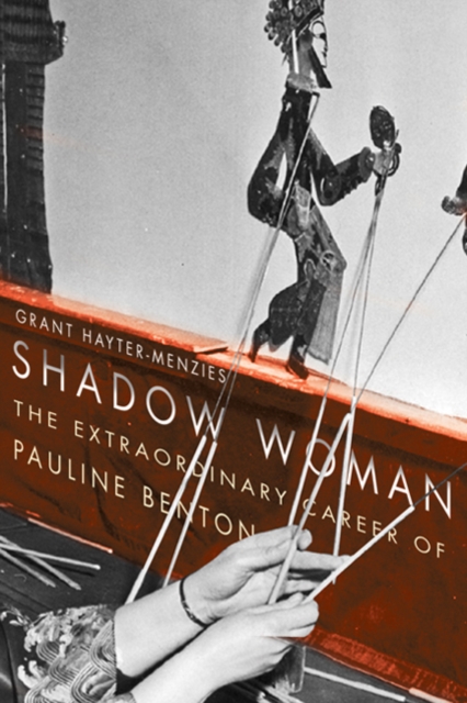 Shadow Woman : The Extraordinary Career of Pauline Benton, Hardback Book