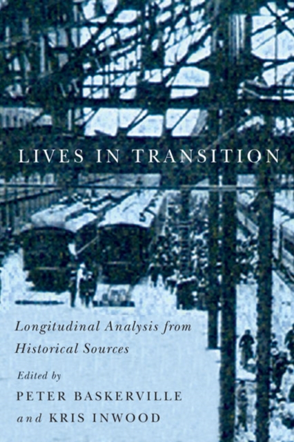 Lives in Transition : Longitudinal Analysis from Historical Sources Volume 232, Paperback / softback Book