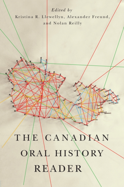 The Canadian Oral History Reader : Volume 231, Paperback / softback Book