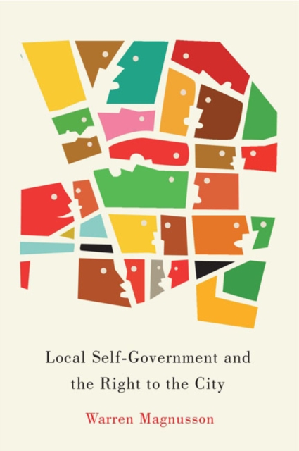 Local Self-Government and the Right to the City : Volume 1, Paperback / softback Book