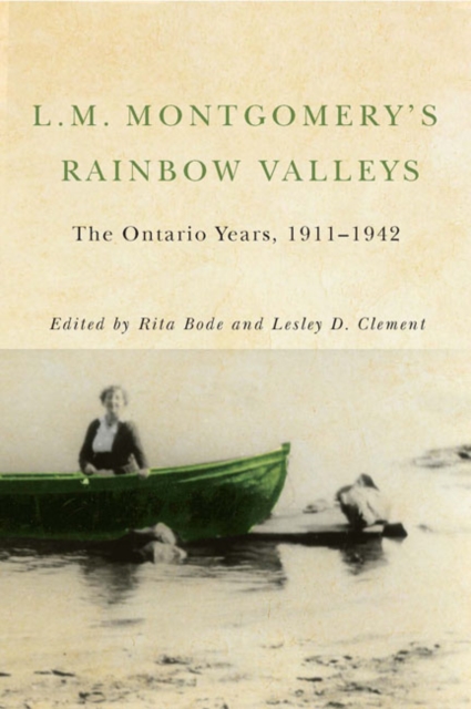 L.M. Montgomery's Rainbow Valleys : The Ontario Years, 1911-1942, Paperback / softback Book