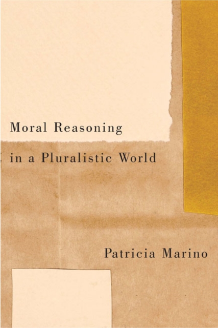 Moral Reasoning in a Pluralistic World, Hardback Book