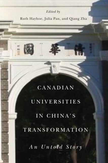 Canadian Universities in China’s Transformation : An Untold Story, Hardback Book