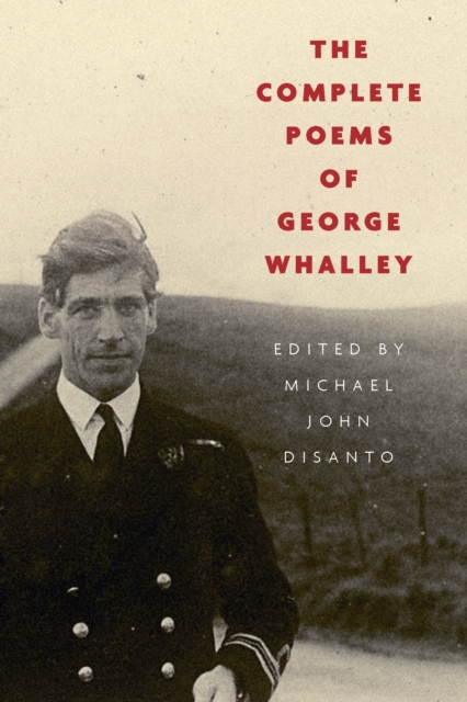The Complete Poems of George Whalley, Hardback Book