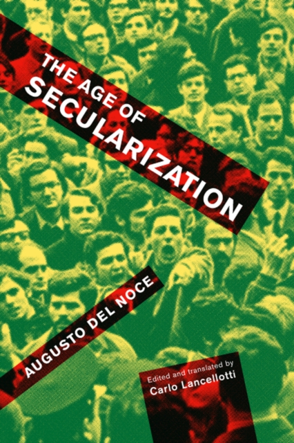 The Age of Secularization : Volume 74, Paperback / softback Book