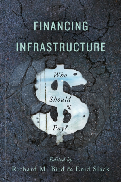 Financing Infrastructure : Who Should Pay?, Hardback Book