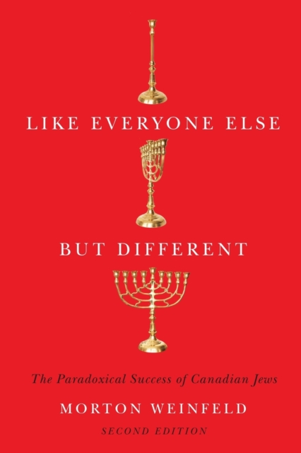 Like Everyone Else but Different : The Paradoxical Success of Canadian Jews, Second Edition Volume 245, Paperback / softback Book