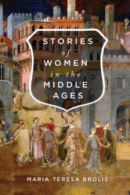 Stories of Women in the Middle Ages, Paperback / softback Book