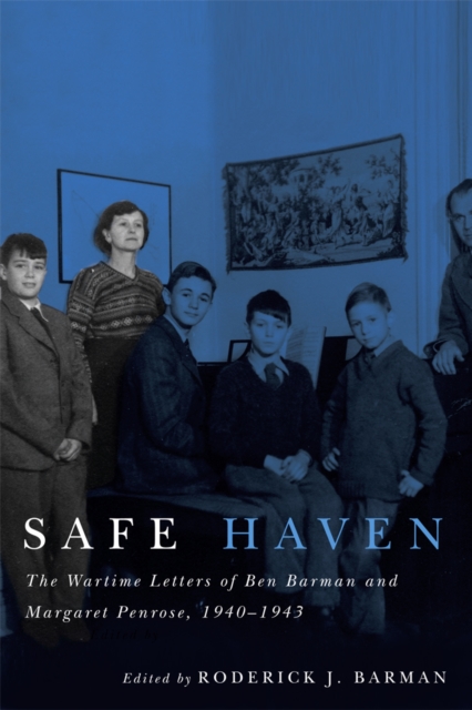 Safe Haven : The Wartime Letters of Ben Barman and Margaret Penrose, 1940-1943, Hardback Book