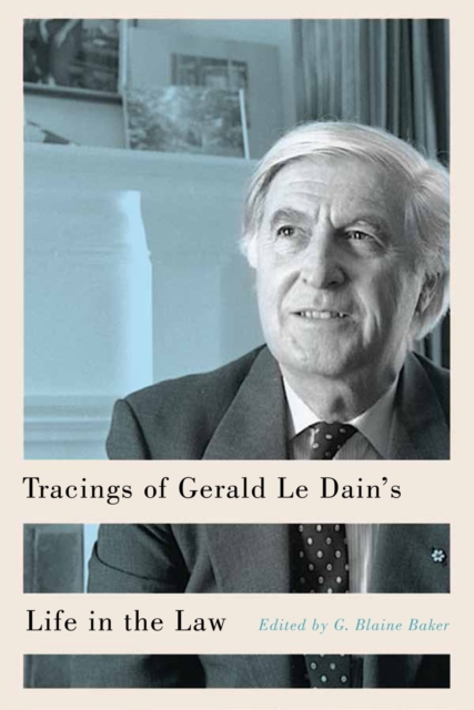 Tracings of Gerald Le Dain's Life in the Law, Hardback Book