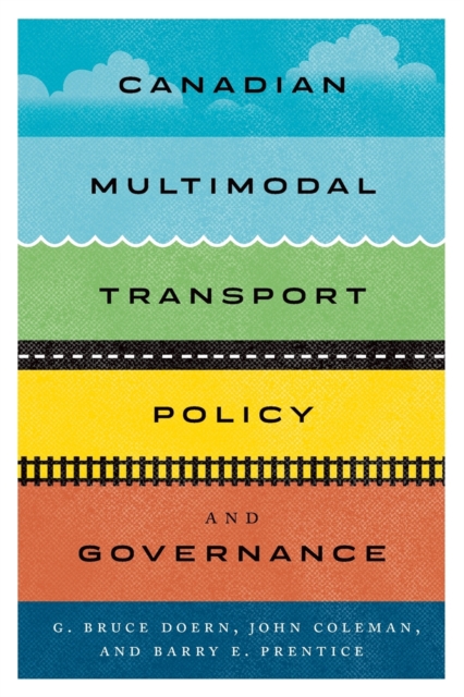 Canadian Multimodal Transport Policy and Governance, Paperback / softback Book