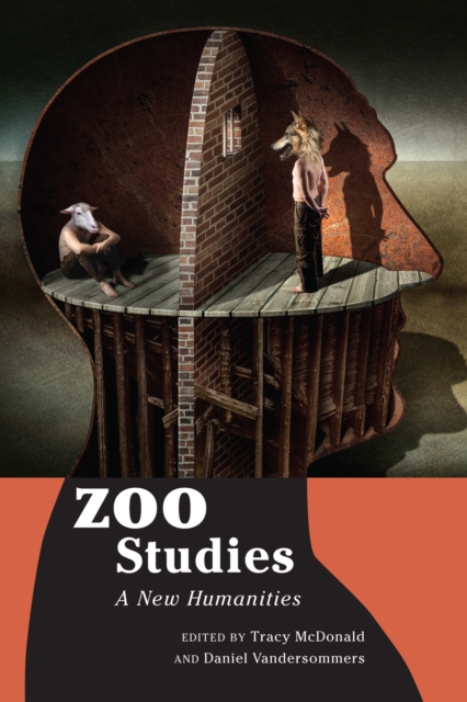 Zoo Studies : A New Humanities, Hardback Book