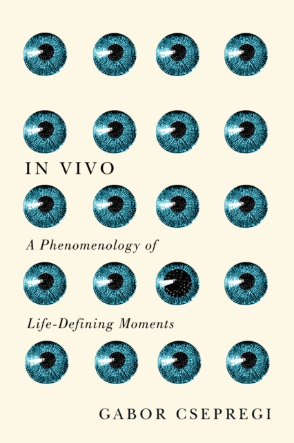 In Vivo : A Phenomenology of Life-Defining Moments, EPUB eBook