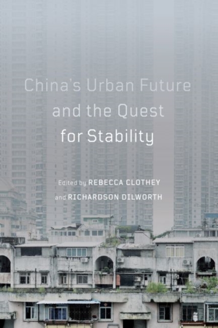 China's Urban Future and the Quest for Stability, Hardback Book