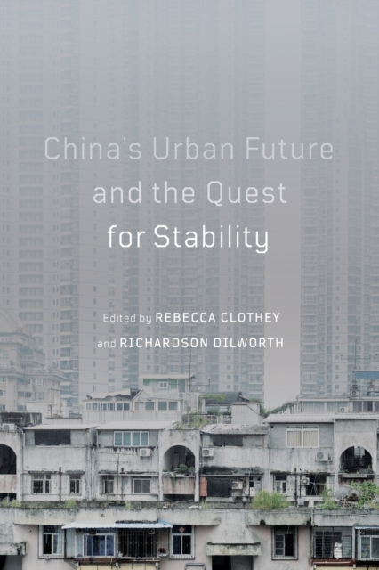 China's Urban Future and the Quest for Stability, Paperback / softback Book