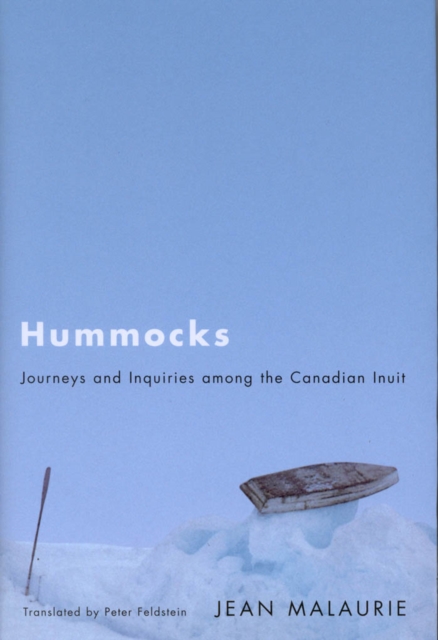 Hummocks : Journeys and Inquiries Among the Canadian Inuit, PDF eBook