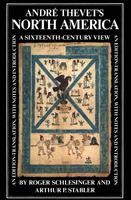 Andre Thevet's North America : A Sixteenth-Century View, PDF eBook