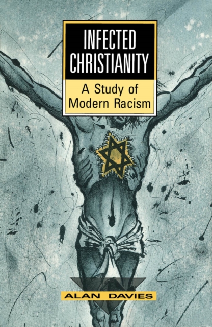 Infected Christianity : A Study of Modern Racism, PDF eBook